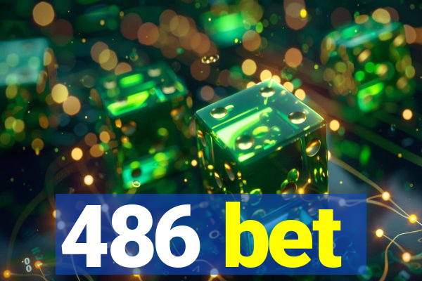 486 bet